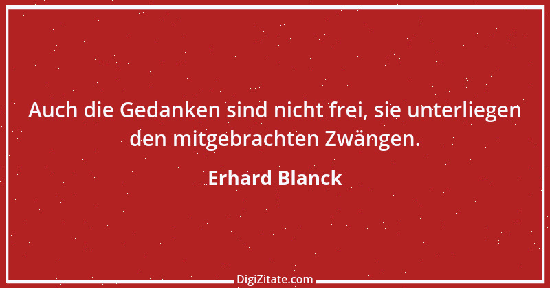 Zitat von Erhard Blanck 1018