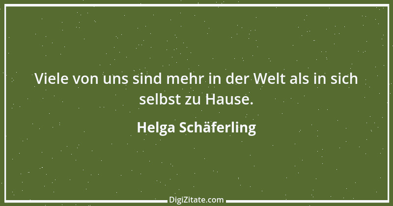 Zitat von Helga Schäferling 218