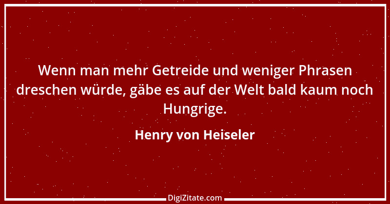 Zitat von Henry von Heiseler 5