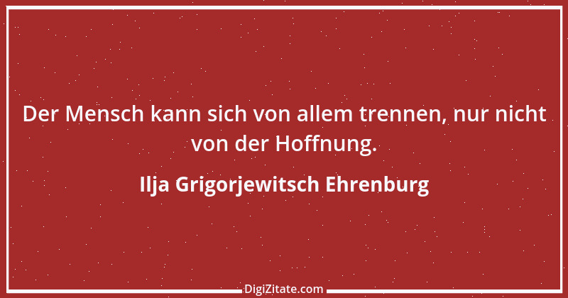 Zitat von Ilja Grigorjewitsch Ehrenburg 2