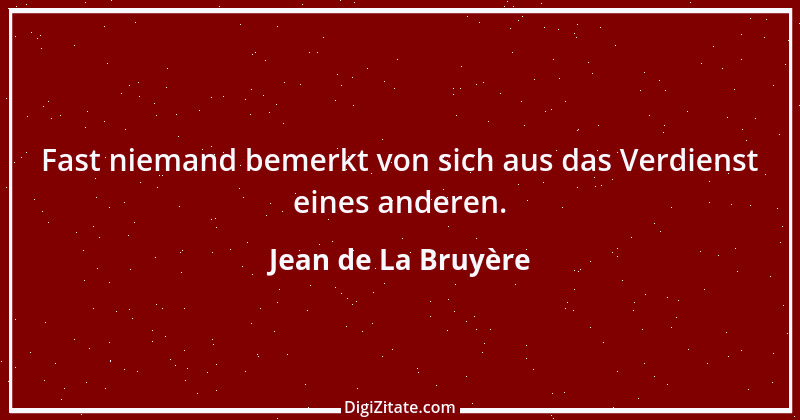 Zitat von Jean de La Bruyère 216