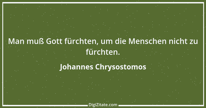 Zitat von Johannes Chrysostomos 34