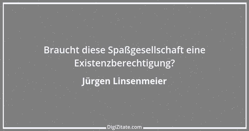 Zitat von Jürgen Linsenmeier 5