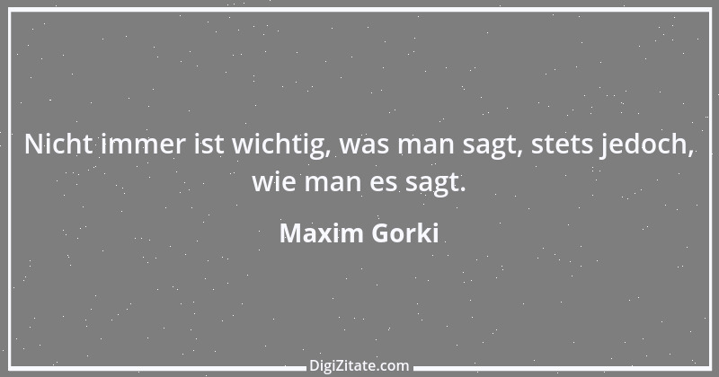 Zitat von Maxim Gorki 7