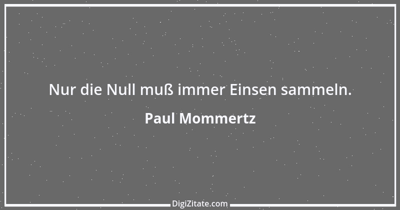 Zitat von Paul Mommertz 185