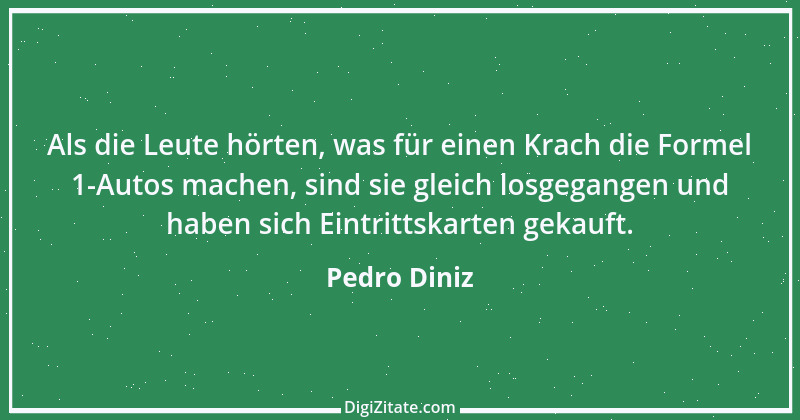 Zitat von Pedro Diniz 1