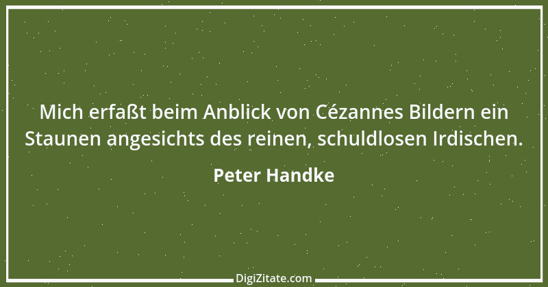 Zitat von Peter Handke 14