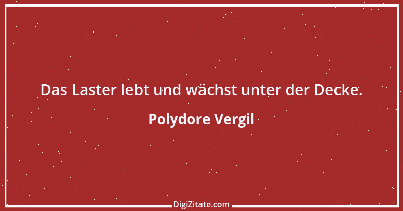 Zitat von Polydore Vergil 1