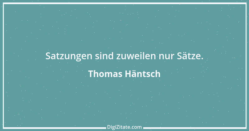 Zitat von Thomas Häntsch 38