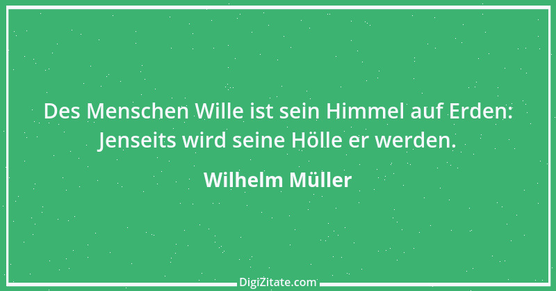 Zitat von Wilhelm Müller 40