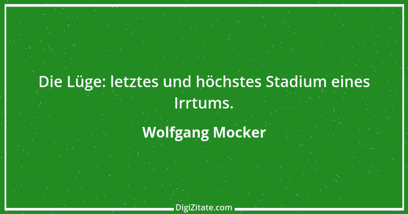 Zitat von Wolfgang Mocker 484