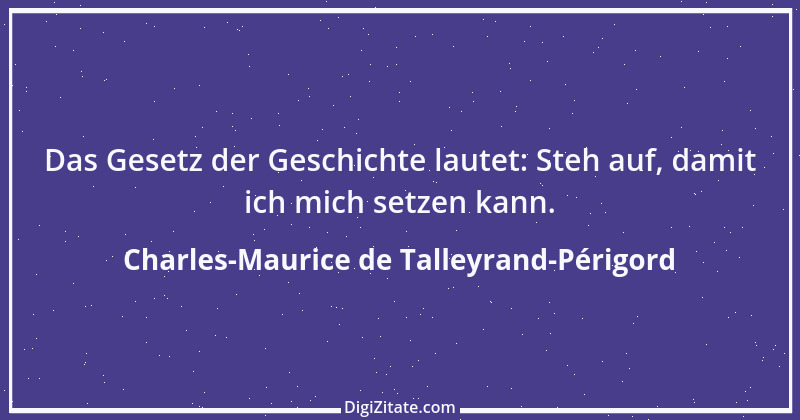 Zitat von Charles-Maurice de Talleyrand-Périgord 11