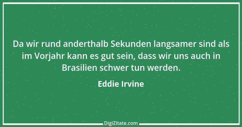 Zitat von Eddie Irvine 15