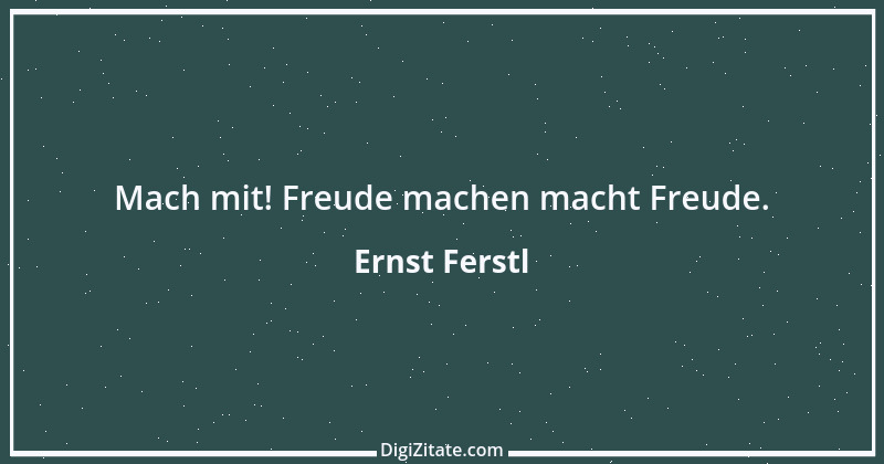 Zitat von Ernst Ferstl 905