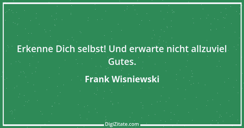 Zitat von Frank Wisniewski 51