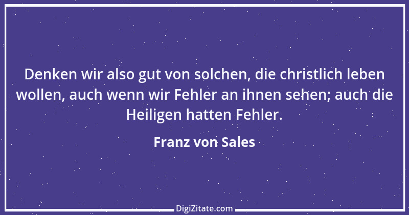 Zitat von Franz von Sales 90