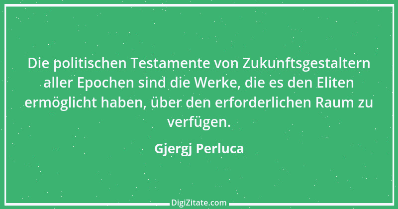 Zitat von Gjergj Perluca 169