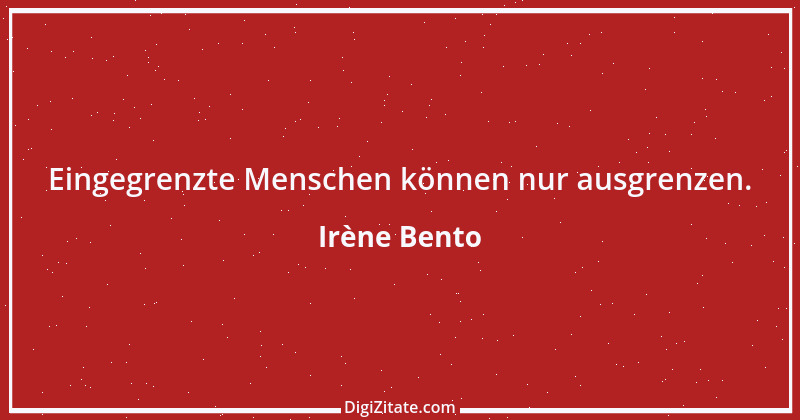 Zitat von Irène Bento 1