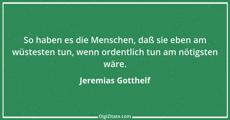 Zitat von Jeremias Gotthelf 128