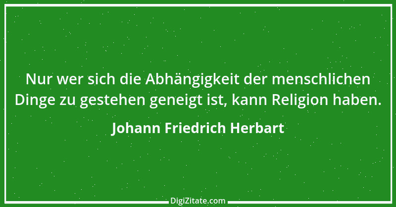 Zitat von Johann Friedrich Herbart 43