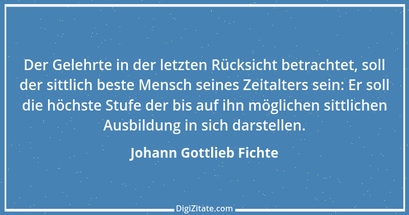 Zitat von Johann Gottlieb Fichte 158