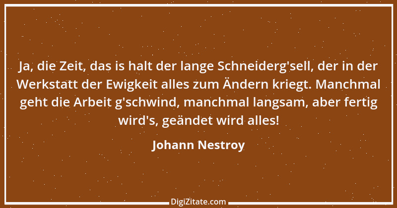 Zitat von Johann Nestroy 112