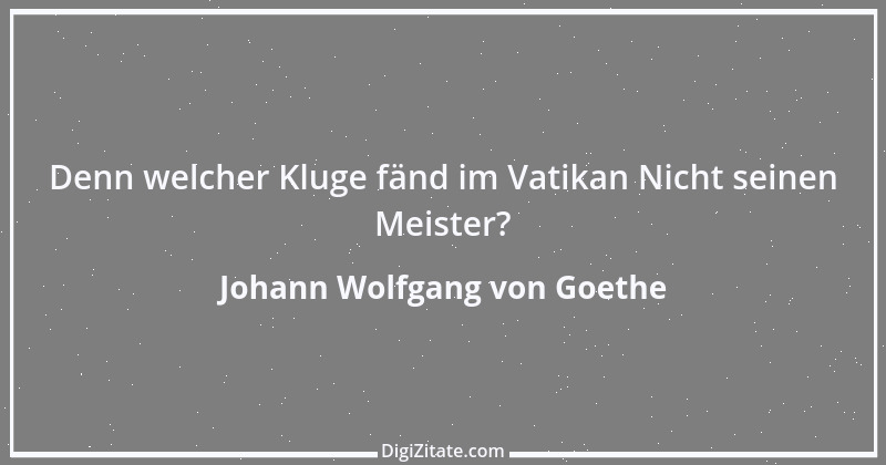 Zitat von Johann Wolfgang von Goethe 464