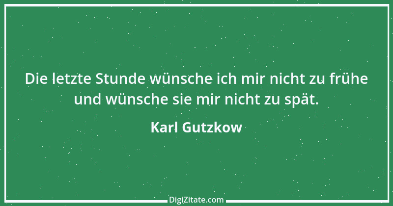 Zitat von Karl Gutzkow 45