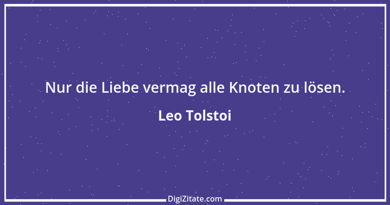 Zitat von Leo Tolstoi 573