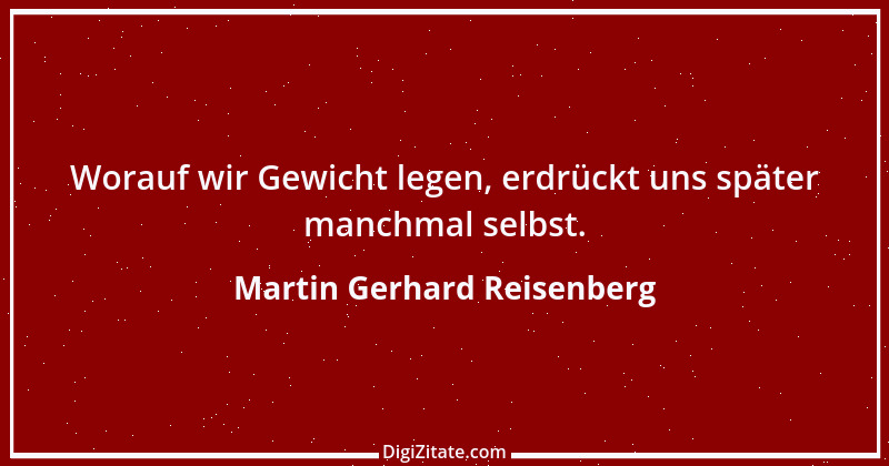 Zitat von Martin Gerhard Reisenberg 779