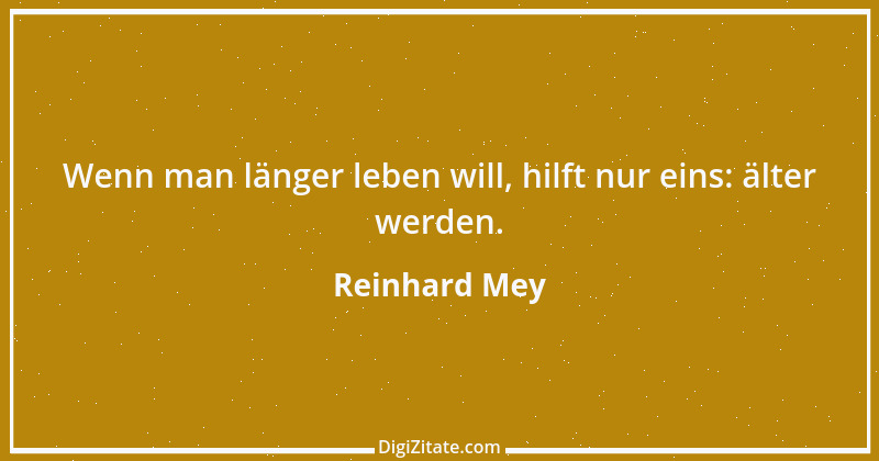 Zitat von Reinhard Mey 7