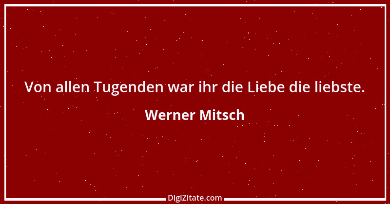 Zitat von Werner Mitsch 168