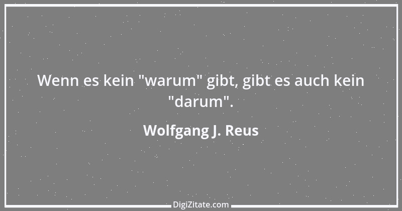 Zitat von Wolfgang J. Reus 304