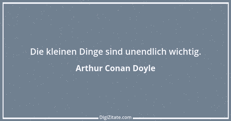 Zitat von Arthur Conan Doyle 16