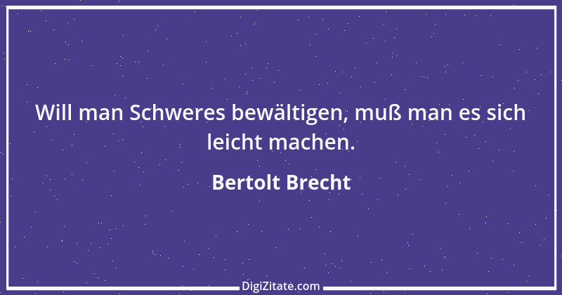 Zitat von Bertolt Brecht 43