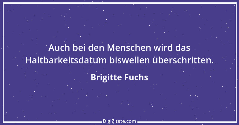 Zitat von Brigitte Fuchs 155