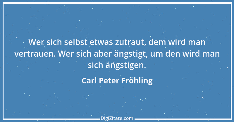 Zitat von Carl Peter Fröhling 182