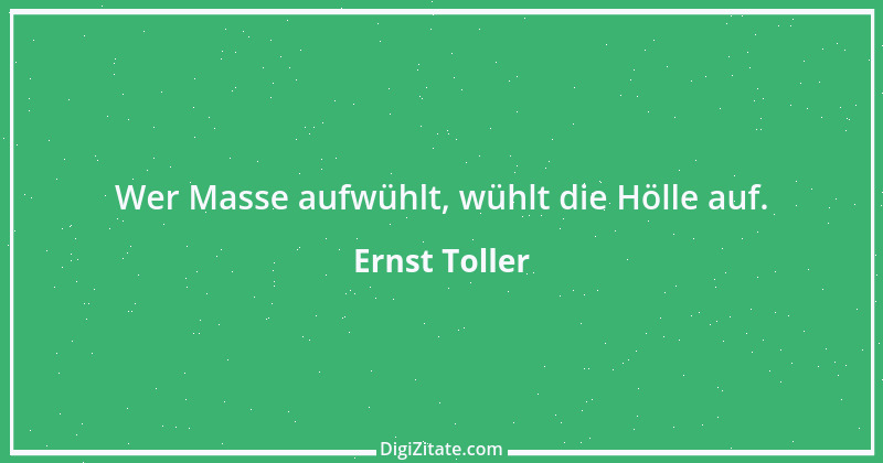 Zitat von Ernst Toller 7