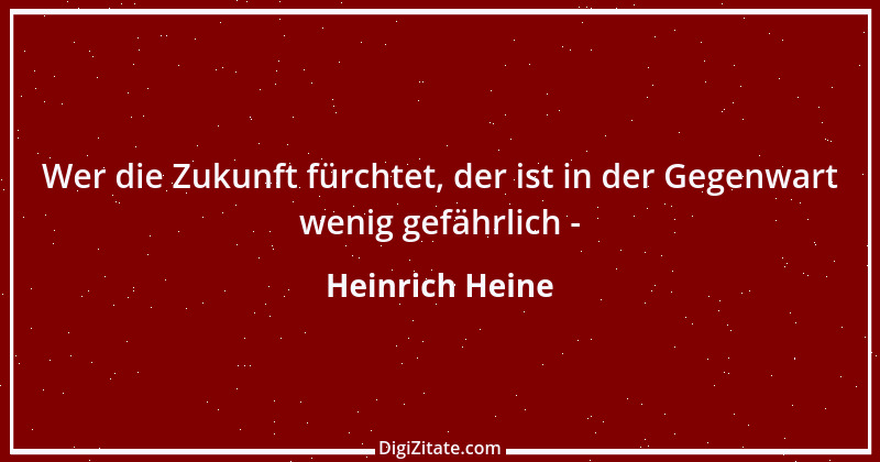 Zitat von Heinrich Heine 380