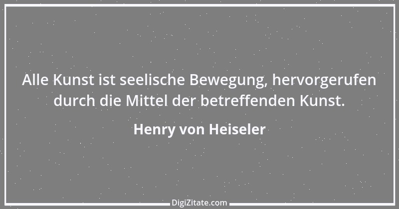 Zitat von Henry von Heiseler 7