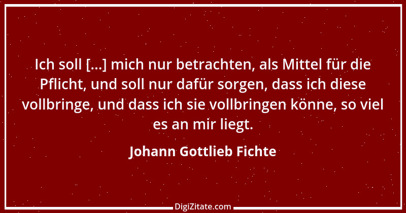 Zitat von Johann Gottlieb Fichte 159