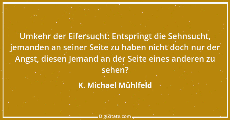 Zitat von K. Michael Mühlfeld 41