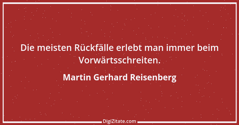 Zitat von Martin Gerhard Reisenberg 780