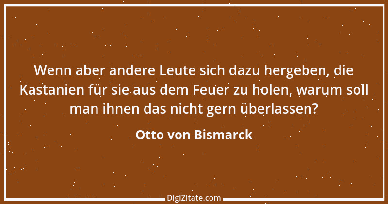 Zitat von Otto von Bismarck 163