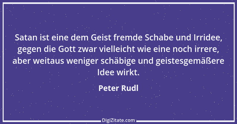 Zitat von Peter Rudl 739