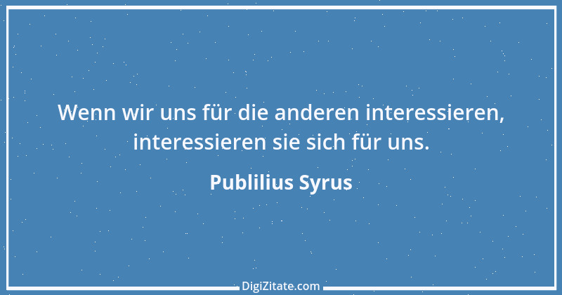 Zitat von Publilius Syrus 130