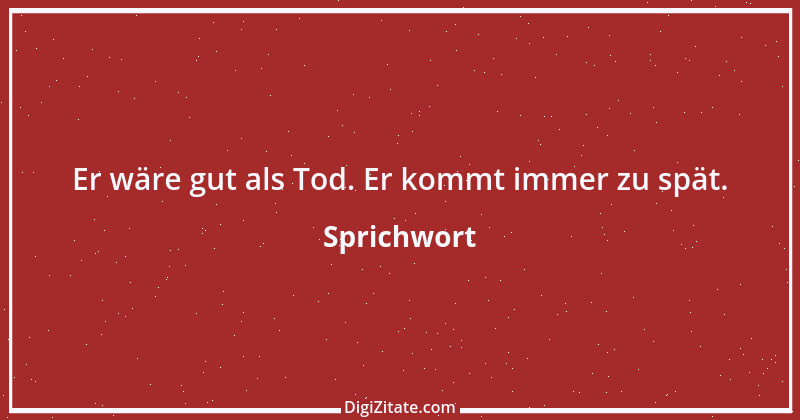 Zitat von Sprichwort 10457