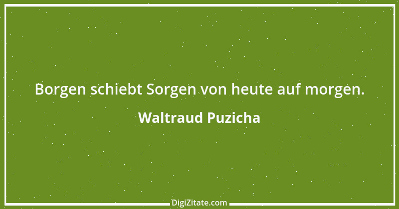 Zitat von Waltraud Puzicha 115