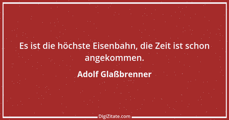 Zitat von Adolf Glaßbrenner 14