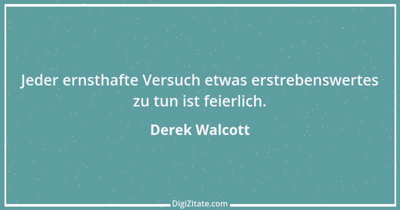 Zitat von Derek Walcott 2